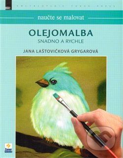 Naučte se malovat: Olejomalba - Jana Laštovičková Grygarová - obrázek 1