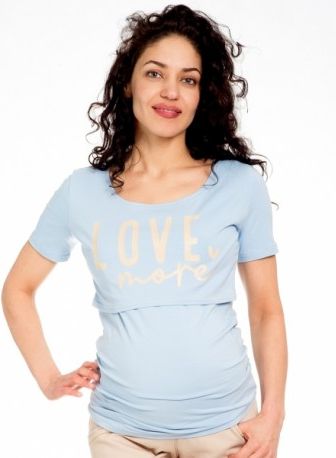 Be MaaMaa Těhotenské/kojicí triko kr. rukáv, LOVE MORE - sv. modré, Velikosti těh. moda XS (32-34) - obrázek 1