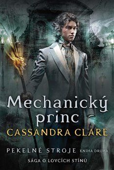 Mechanický princ - Cassandra Clareová - obrázek 1
