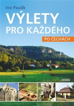 Výlety pro každého po Čechách - Ivo Pavlík - obrázek 1