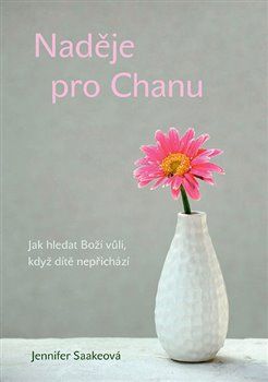 Naděje pro Chanu - Jennifer Saakeová - obrázek 1