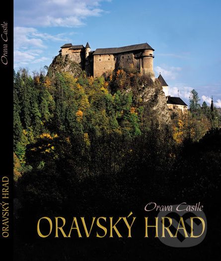 Oravský hrad - Mária Jagnešáková a kol., Michal Pišný (fotografie) - obrázek 1