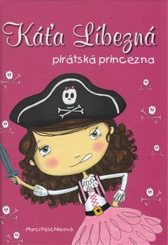 Káťa Líbezná, pirátská princezna - Marci Peschkeová - obrázek 1