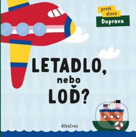 Letadlo, nebo loď? - Lenka Chytilová - obrázek 1