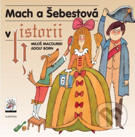 Mach a Šebestová v historii - Miloš Macourek, Adolf Born (ilustrácie) - obrázek 1