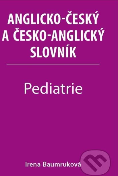 Pediatrie - Anglicko-český a česko-anglický slovník - Irena Baumruková - obrázek 1