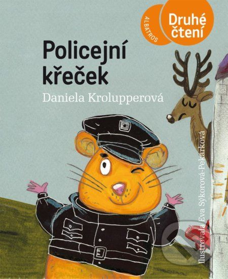 Policejní křeček - Daniela Krolupperová, Eva Sýkorová-Pekárková (ilustrátor) - obrázek 1