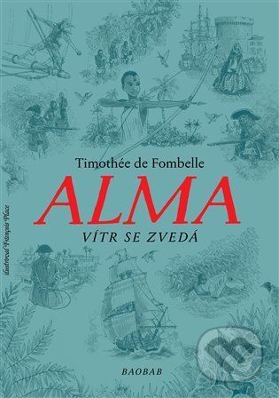 Alma. Vítr se zvedá - Timothée de Fombelle, Francois Place (ilustrace) - obrázek 1