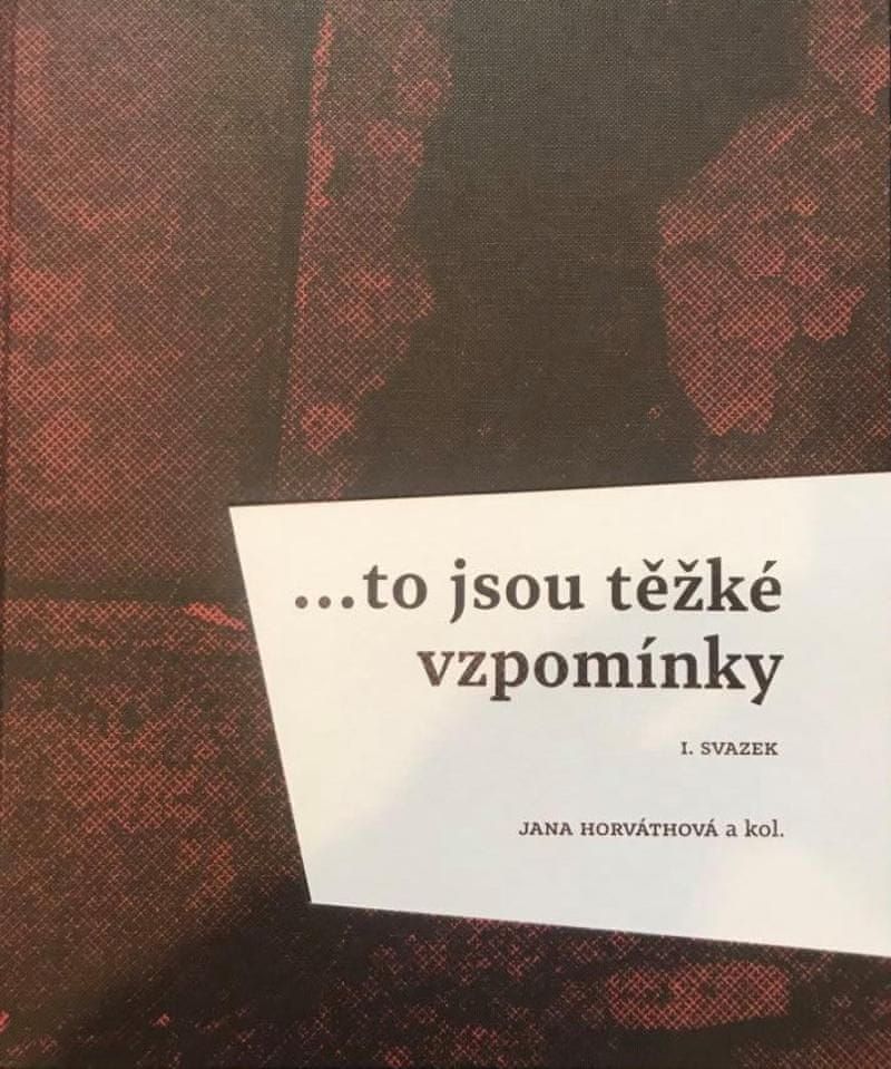 Horváthová Jana: ...to jsou těžké vzpomínky I. svazek - obrázek 1