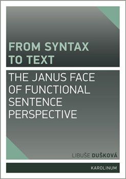 From syntax to Text: the Janus face of Functional Sentence Perspective - Libuše Dušková - obrázek 1