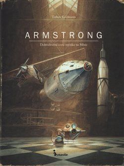 ARMSTRONG - Dobrodružná cesta myšáka na Měsíc - Torben Kuhlmann - obrázek 1
