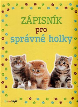 Zápisník pro správné holky - Koťata - Kolektiv autorů - obrázek 1