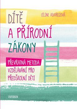 Alvarezová Céline: Dítě a přírodní zákony - obrázek 1