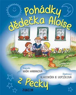 Pohádky dědečka Aloise z Pecky - Naďa Hamanová, Vladimíra B. Vopičková (ilustrácie) - obrázek 1