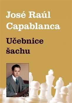 Učebnice šachu - Jose Raul Capablanca - obrázek 1