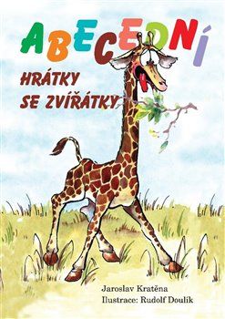 Abecední hrátky se zvířátky - Jaroslav Kratěna, Rudolf Doulík (ilustrácie) - obrázek 1