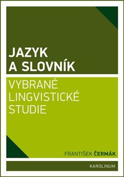 Jazyk a slovník - František Čermák - obrázek 1