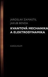 Kvantová mechanika a elektrodynamika - Jakub Benda, Jaroslav Zamastil - obrázek 1