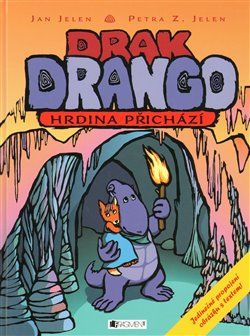 Drak Drango - hrdina přichází - Petra Jelenová, Jan Jelen - obrázek 1