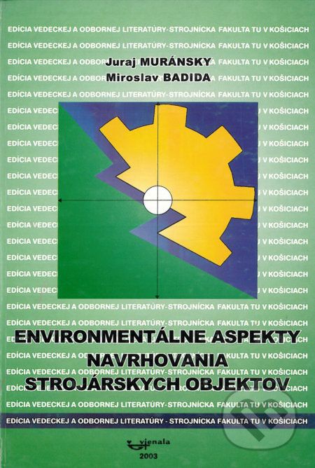 Environmentálne aspekty navrhovania strojárskych objektov - Juraj, Muránsky, Miroslav Badida - obrázek 1