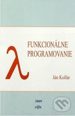 Funkcionálne programovanie - Ján Kollár - obrázek 1