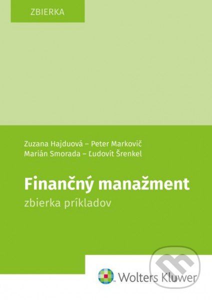 Finančný manažment - Zuzana Hajduová, Peter Markovič, Marián Smorada, Ľudovít Šrenkel - obrázek 1