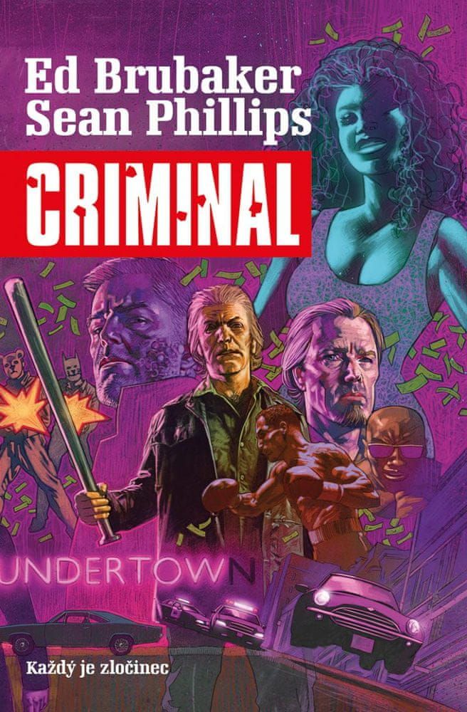Brubaker Ed, Phillips Sean,: Criminal 1 - Každý je zločinec - obrázek 1